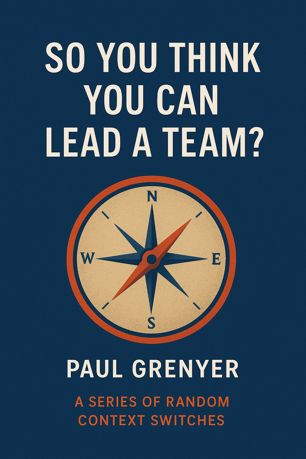 So you think you can lead a team?